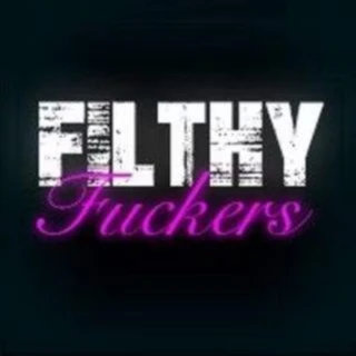 Filthy Fuckers