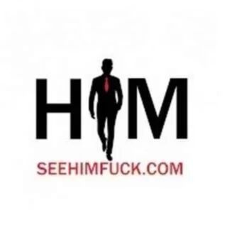 See Him Fuck
