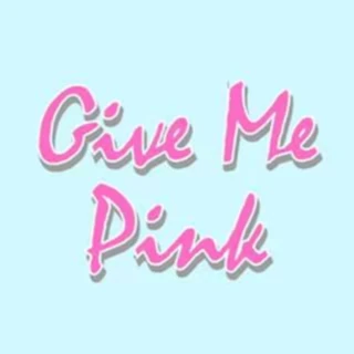 Give Me Pink