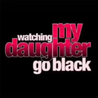 Watching My Daughter Go Black